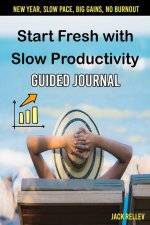 Start Fresh with Slow Productivity Guided Journal