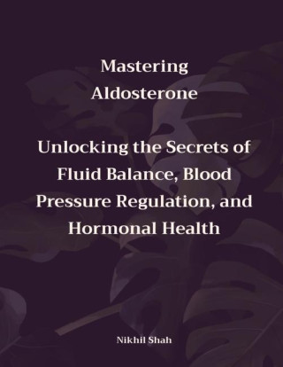 Mastering Aldosterone