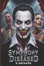 Symphony of the Diseased