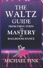The Waltz Guide