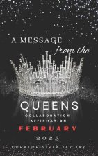 A Message from the Queens-February 2025