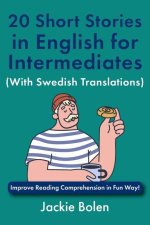 20 Short Stories in English for Intermediates (With Swedish Translations)