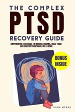 The Complex PTSD Recovery Guide