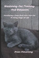 Mastering Cat Training & Behavior