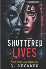 Shuttered Lives