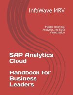 SAP Analytics Cloud Handbook for Business Leaders
