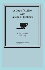 A Cup of Coffee With a Side of Feelings