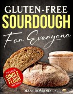 Gluten-Free Sourdough For Everyone