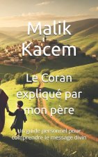 Le Coran expliqué par mon p?re
