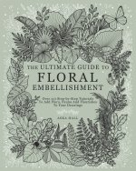 The Ultimate Guide To Floral Embellishment