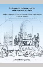 Au temps des génies au pouvoir, autant de gens en mis?re