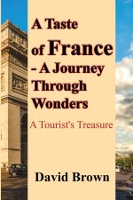 A Taste of France-A Journey Through Wonders