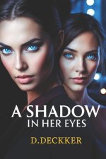 A Shadow in Her Eyes
