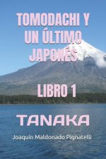 Tomodachi Y Un Último Japonés - Libro 1