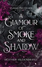 Glamour of Smoke & Shadow