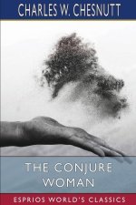 The Conjure Woman (Esprios Classics)