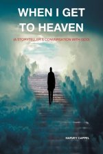 When I Get to Heaven