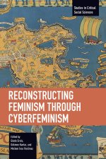 Reconstructing Feminism Through Cyberfeminism