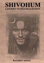 Shivohum - A Journey to Self-Realisation