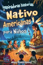 Inspiradoras Historias Nativo Americanas para Ni?os