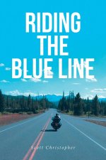 RIDING THE BLUE LINE