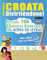 APRENDER CROATA DIVIRTIÉNDOSE! - PARA NI?OS