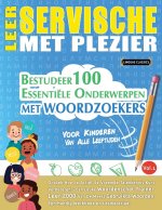 LEER SERVISCHE MET PLEZIER - VOOR KINDEREN