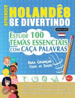 APRENDER HOLAND?S SE DIVERTINDO! - PARA CRIANÇAS