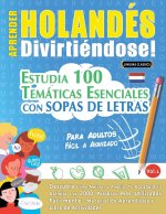 APRENDER HOLANDÉS DIVIRTIÉNDOSE! - PARA ADULTOS