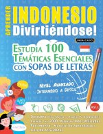 APRENDER INDONESIO DIVIRTIÉNDOSE! - NIVEL AVANZADO