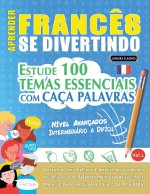 APRENDER FRANC?S SE DIVERTINDO! - NÍVEL AVANÇADOS