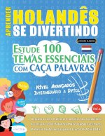 APRENDER HOLAND?S SE DIVERTINDO! - NÍVEL AVANÇADOS