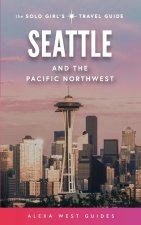 Seattle and The Pacific Northwest