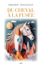 Du cheval à la fusée