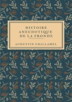 Histoire anecdotique de la Fronde