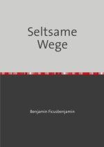 Seltsame Wege