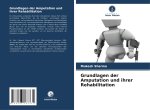 Grundlagen der Amputation und ihrer Rehabilitation