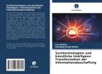 Suchtechnologien und künstliche Intelligenz: Transformation der Informationsbeschaffung