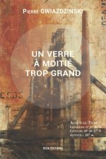 UN VERRE À MOITIÉ TROP GRAND