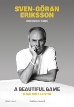beautiful game. Il calcio e la vita