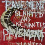 PAVEMENT  SLANTED & ENCHANTED