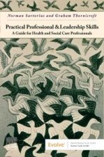 Practical Professional and Leadership Skills: A Guide for Health and Social Care Professionals
