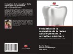 Évaluation de la résorption de la racine apicale pendant la rétraction antérieure