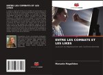 ENTRE LES COMBATS ET LES LIKES