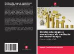 Dívidas não pagas e mecanismos de mediação em microfinanças