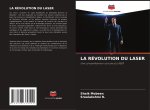 LA RÉVOLUTION DU LASER