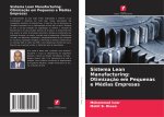 Sistema Lean Manufacturing: Otimização em Pequenas e Médias Empresas