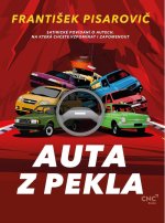 Auta z pekla - Satirické povídání o autech, na která chcete vzpomínat i zapomenout