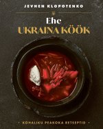 Ehe ukraina köök. Kohaliku peakoka retseptid