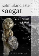 Kolm islandlaste saagat. Gisli, glumr ja bardr
